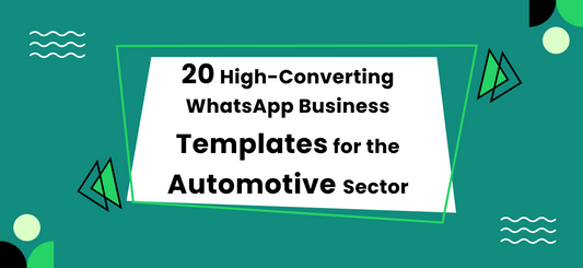 20 High-Converting WhatsApp Business Templates for the Automotive Sector (2024)