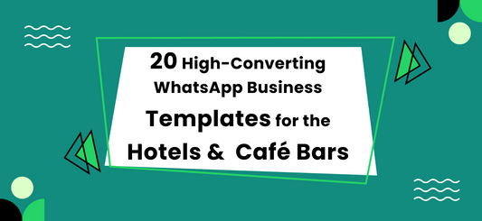 20 WhatsApp Business Templates for D2C Brands in Hospitality Sector | Makerobos