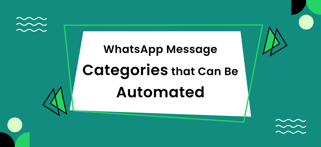 WhatsApp Message Categories That Can Be Automated